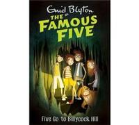 Famous Five Five Go To Billycock Hill Enid Blyton, (Auteur)