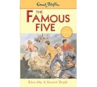 Famous Five: Five On A Secret Trail