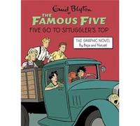 Famous Five Graphic Novel Five Go to Smugglers Top by Enid Blyton Enid Blyton (Auteur)