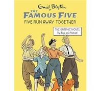 Famous Five Graphic Novel Five Run Away Together by Enid Blyton Enid Blyton (Auteur)