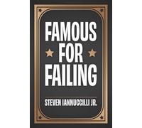 Famous for Failing
