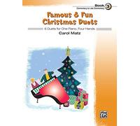 Famous & Fun Christmas Duets 3: 6 Duets for One Piano, Four Hands: Elementary to Late Elementary