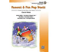 Famous & Fun Pop Duets, Book 3: 6 Duets for One Piano, Four Hands: Elementary to Late Elementary Uk Exam Grade 1
