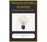 Famous Inventors & Inventions Word Search Book: Word searches with easy to read print about innovation, discoveries, creators and more | 6X9 inches ... for gifts, vacations, leisure time, holidays.