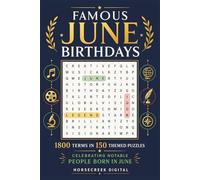 Famous June Birthdays Word Searches: 1800 Terms in 150 Themed Puzzles Celebrating Notable People Born in June