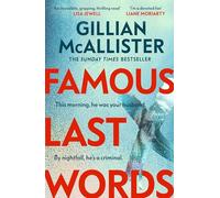 Famous Last Words: The Thrilling Sunday Times Bestseller from the Author of Wrong Place, Wrong Time