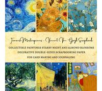 Famous Masterpieces - Vincent Van Gogh Scrapbook | Collectible Paintings Starry night and Almond Blossoms Decorative Double-Sided Scrapbooking Paper: ... Paper Sheets for Card Making and Journaling