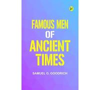 Famous Men of Ancient Times