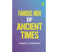Famous Men of Ancient Times
