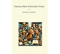 Famous Men of Ancient Times