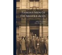 Famous Men Of The Middle Ages