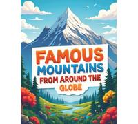 Famous Mountains from Around the Globe Coloring Book: Plus Beautiful Nature Scenes to Color