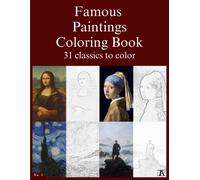 Famous Paintings Coloring Book: 31 Classics To Color.
