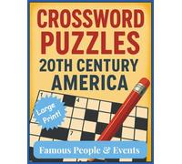 Famous People & Events 20th Century America Crossword Puzzles: Test your knowledge of 20th century America with this crossword puzzle book featuring ... | 8.5 x 11 inches | 120 pages | 50 + puzzles…