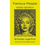Famous People : Large Print Word Search: Famous movie stars | 6x9 inches | 100 pages | 50 puzzles |. Great for Vacations, Holiday, Stocking stuffers and free time. Seniors Friendly.