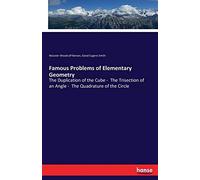 Famous Problems Of Elementary Geometry