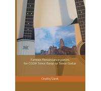 Famous Renaissance pieces for CGDA Tenor Banjo or Tenor Guitar