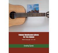 Famous Renaissance pieces for Tres Cubano: Modern tuning: g4g3 - c4c4 - e4e4