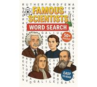 Famous Scientists Word Search Puzzle Book for Adults and Kids: Learn About Einstein, Curie, Newton, and More - Fun Educational Puzzles to Discover Great Minds in Science