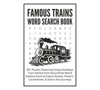 Famous Trains Word Search Book: 50+ Puzzles Featuring Unique Railways | Train Names from Around the World | Explore Iconic & Classic Routes, Historic ... cm) Format - Great Gift for Train Lovers