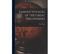 Famous Voyages Of The Great Discoverers