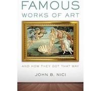 Famous Works of Art-and How They Got That Way - [Version Originale] Inconnu (Auteur)