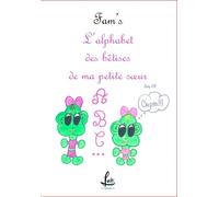 Fam's Tome 5 : l'alphabet des bêtises de ma petite soeur
