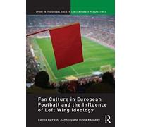 Fan Culture In European Football And The Influence Of Left Wing Ideology