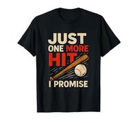 Fan de baseball et softball Just One More Hit I Promise Funny T-Shirt