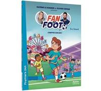 Fan de Foot - Tome 9 Comptez sur moi ! Karim Friha (Illustration), Eric Simard (Auteur), Eugénie Le Sommer (Introduction), Olivier Giroud (Introduction)