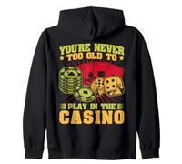 Fan De Jeux D'argent Never Too Old To Play Casino Sweat à Capuche