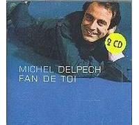 Delpech, Michel - Fan de toi
