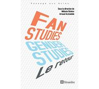 Fan et genger studies : le retour