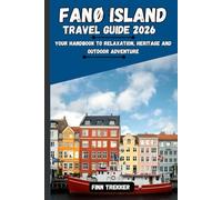 FANØ ISLAND TRAVEL GUIDE 2026: Your Handbook to Relaxation, Heritage and Outdoor Adventure