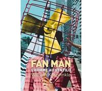 Fan man William Kotzwinkle (Auteur), Jean Lecointre (Illustration), Nicolas Richard (Traduction)