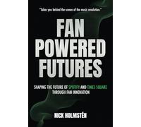 Fan-Powered Futures: Shaping the Future of Spotify and Times Square through Fan Innovation