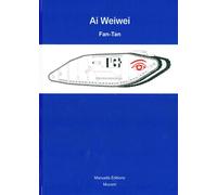 Fan-Tan Edition bilingue anglais-français - Ai Wei Wei - Manuella Eds - cartonné - Monographie