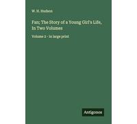 Fan; The Story of a Young Girl's Life, In Two Volumes: Volume 2 - in large print