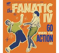 Fanatic IV,the - Go Where The Action is [Import]