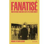 Fanatisé Mon enfance dans une secte d'extrême droite - Michaël Petkov-Kleiner - Denoël - broché - Essai