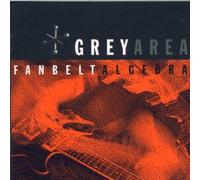 Grey Area - Fanbelt Algebra [Import]