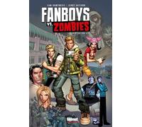 Fanboys Vs - Zombies Tome 1 - Fossoyeurs Pour La Vie