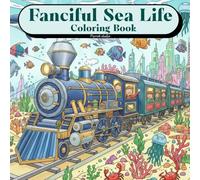 Fanciful Sea Life: The Cute Coral City (Adult Coloring Books: Sea Life)