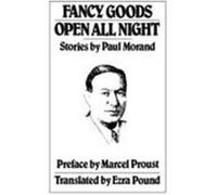 Fancy Goods; Open All Night Morand, Paul (Auteur)