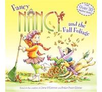 Fancy Nancy and the Fall Foliage by Jane O Connor Jane O Connor (Auteur)