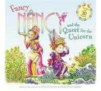 Fancy Nancy and the Quest for the Unicorn - Illustrated by Robin Preiss Glasser Jane O Connor - HarperCollins Publishers Inc - Livre en Anglais - Paperbac Illustrated by Robin Preiss Glasser Jane O Co