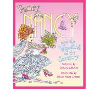 Fancy Nancy and the Wedding of the Century by Jane OConnor Jane O,connor (Auteur)