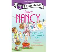 Fancy Nancy: Art, Art, and More Art! (I Can Read Phonics)