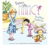 Fancy Nancy Budding Ballerina by Jane O Connor & Illustrated by Robin Preiss Glasser Jane O Connor , Illustrated by Robin Preiss Glasser (Auteur)