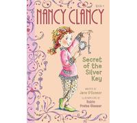 Fancy Nancy: Nancy Clancy, Secret of the Silver Key: A Timeless Mystery About Best Friends Solving Secrets for Children (Ages 6-10)
